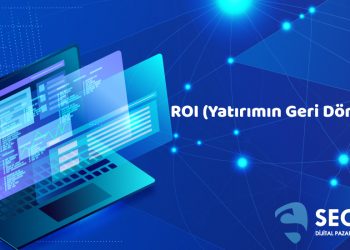 ROI (Yatırımın Geri Dönüşü)